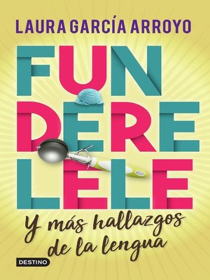 cover image of Funderelele y más hallazgos de la lengua